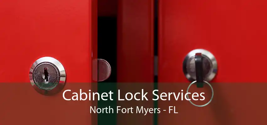 Cabinet Lock Services North Fort Myers - FL