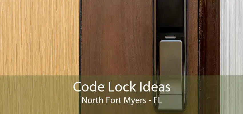 Code Lock Ideas North Fort Myers - FL