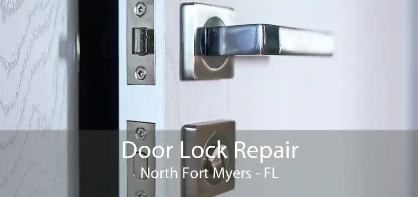 Door Lock Repair North Fort Myers - FL