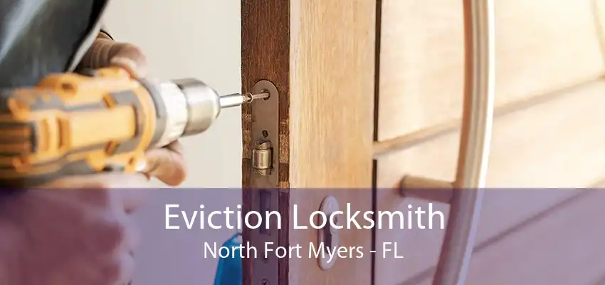 Eviction Locksmith North Fort Myers - FL