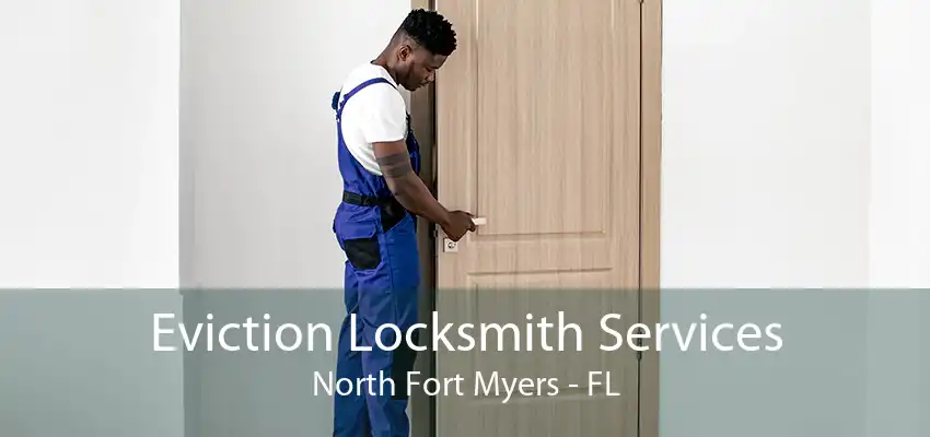 Eviction Locksmith Services North Fort Myers - FL