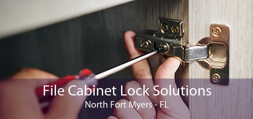 File Cabinet Lock Solutions North Fort Myers - FL