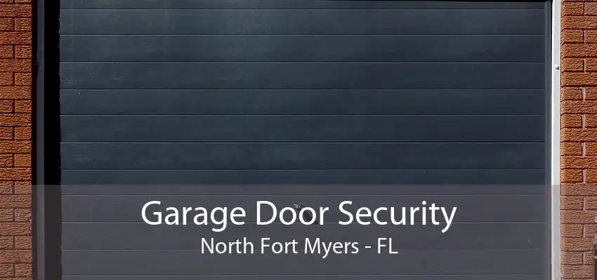 Garage Door Security North Fort Myers - FL