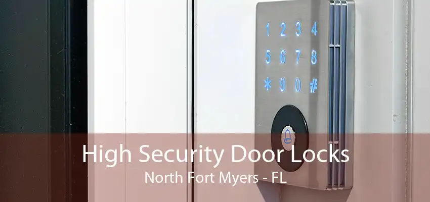 High Security Door Locks North Fort Myers - FL