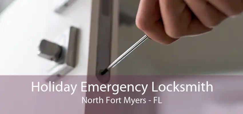 Holiday Emergency Locksmith North Fort Myers - FL