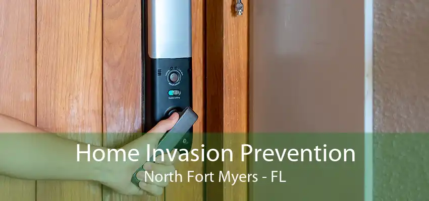 Home Invasion Prevention North Fort Myers - FL