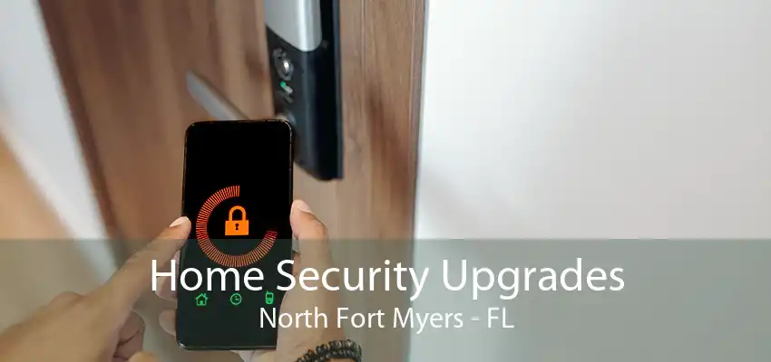 Home Security Upgrades North Fort Myers - FL