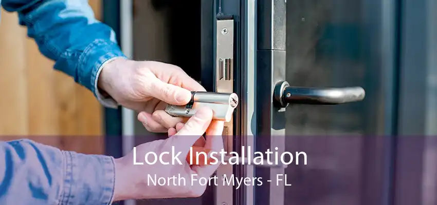 Lock Installation North Fort Myers - FL