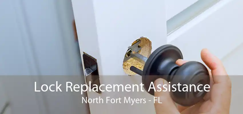 Lock Replacement Assistance North Fort Myers - FL