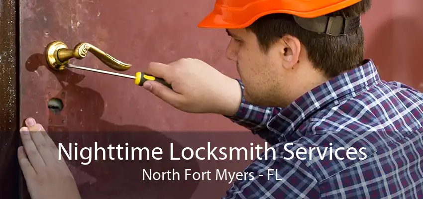 Nighttime Locksmith Services North Fort Myers - FL