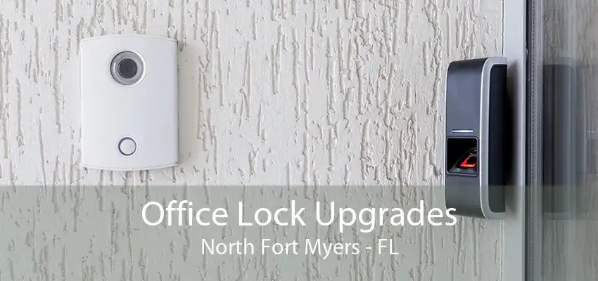 Office Lock Upgrades North Fort Myers - FL