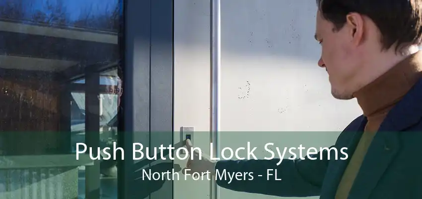 Push Button Lock Systems North Fort Myers - FL