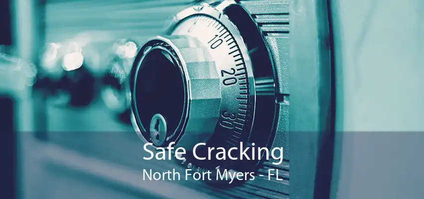 Safe Cracking North Fort Myers - FL