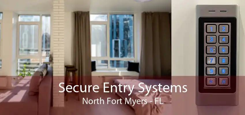 Secure Entry Systems North Fort Myers - FL