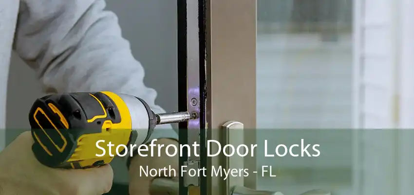 Storefront Door Locks North Fort Myers - FL