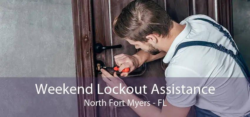 Weekend Lockout Assistance North Fort Myers - FL